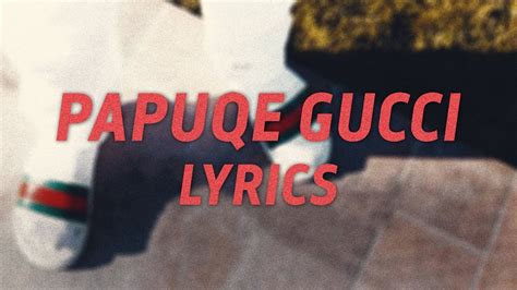 papuqe gucci lyrics